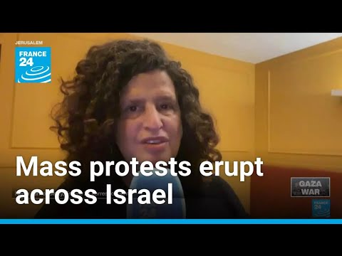 Mass rallies erupt across Israel as protesters demand end to Gaza war, hostage deal • FRANCE 24