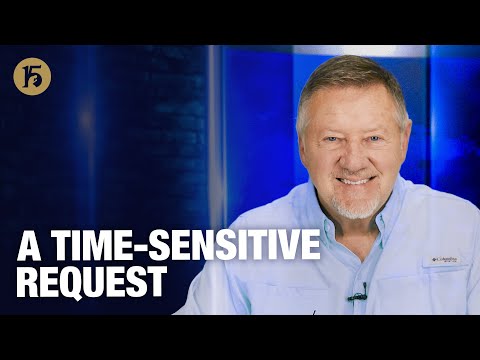 A Time-Sensitive Request | Give Him 15: Daily Prayer with Dutch | October 23, 2025
