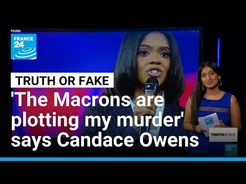 Candace Owens falsely accuses the Macrons of assassination plot in bizarre conspiracy theory