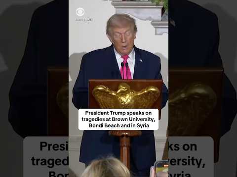 President Trump speaks on tragedies at Brown University, Bondi Beach and in Syria #shorts