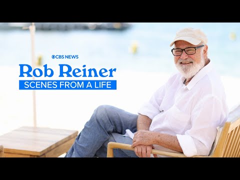 CBS News: Rob Reiner – Scenes from a Life