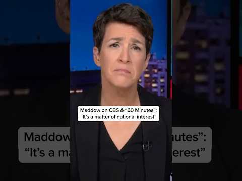 Maddow on CBS and ’60 Minutes’:’It’s a matter of national interest’