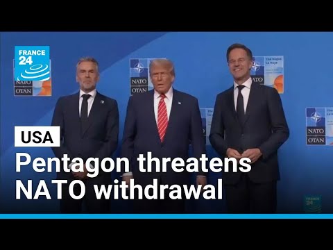 US threatens withdrawal from NATO if Europe doesn’t take defense lead by 2027 • FRANCE 24 English