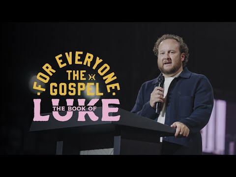 “The Gospel for Everyone: The Book of Luke” with Pastor Jonathan Laurie