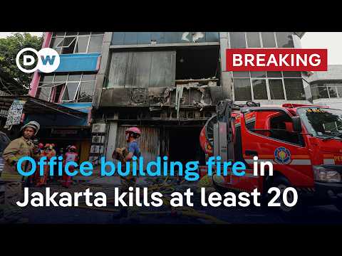 Fire in office building kills at least 20 people in Indonesia’s capital Jakarta | DW News