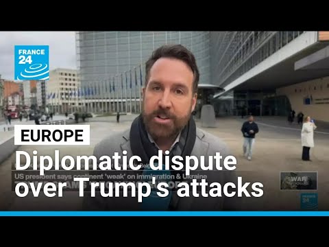 Trump’s attack on ‘weak’ Europe widens political divide • FRANCE 24 English