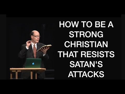 DARK DAYS AHEAD–HOW TO BE A STRONG CHRISTIAN THAT RESISTS SATAN’S ATTACKS