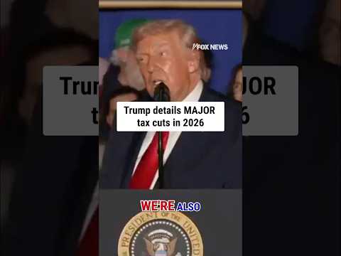Trump details MAJOR tax cuts in 2026 #shorts #us #trump #news #foxnews #taxcuts #economy
