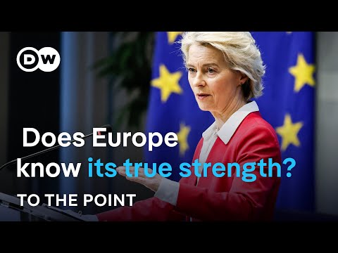 A Continent of Power: Does Europe Know Its True Strength? | To The Point