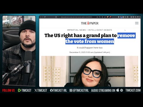 Trump & MAGA Will END Women’s Right To Vote Warns Feminist | Tim Pool