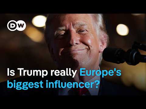 POLITICO: Trump is Europe’s most influential person | DW News