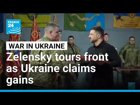 Zelensky visits troops as Ukraine claims gained ground near key city • FRANCE 24 English