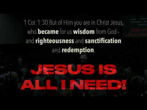JESUS IS ALL I NEED—Learn To Apply This Daily Doctrine To Your Life Daily