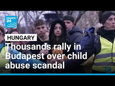 Thousands march in Budapest to protest Orban’s government over child abuse scandal • FRANCE 24