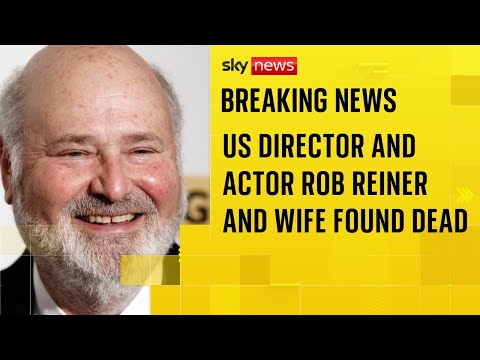 US director and actor Rob Reiner and wife found dead ‘with stab wounds’ at his LA home