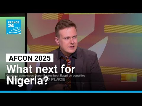 AFCON 2025: What next for Nigeria? • FRANCE 24 English