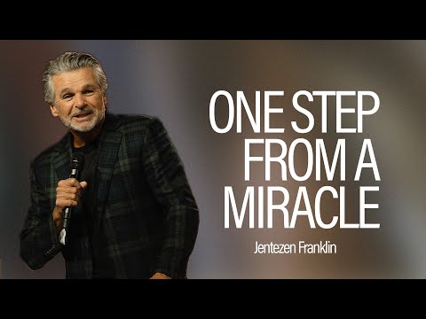 One Step From A Miracle | Jentezen Franklin