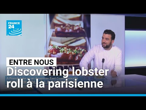 Lobster roll à la parisienne: A French take on an American East Coast favourite • FRANCE 24