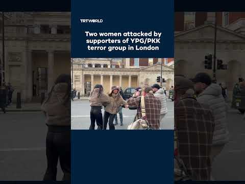 Two women attacked by supporters of YPG/PKK terror group in London