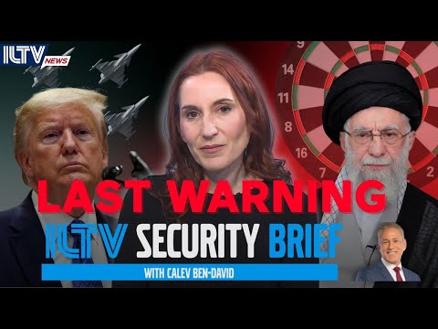 ILTV Security Brief | TRUMP’S LAST WARNING