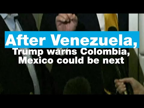 After Venezuela, Trump warns Colombia, Mexico could be next • FRANCE 24 English
