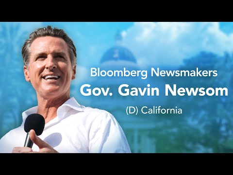 California Governor Gavin Newsom | Bloomberg Newsmaker Event