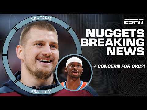 Shams’ BREAKING NEWS on the Nuggets ๐จ + Time to be concerned about Thunder? | NBA Today