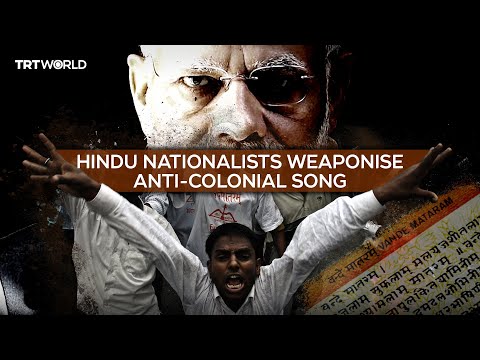 Vande Mataram: From an anti-colonial song to a Hindu nationalists’ weapon