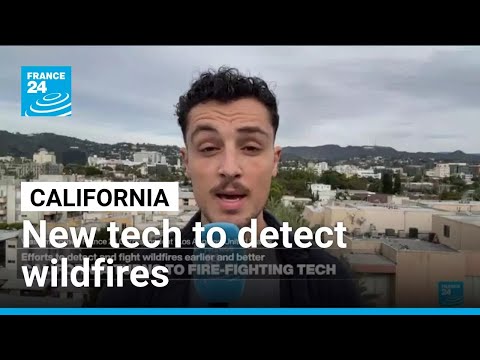 California turns to fire-fighting tech to detect and fight wildfires • FRANCE 24 English