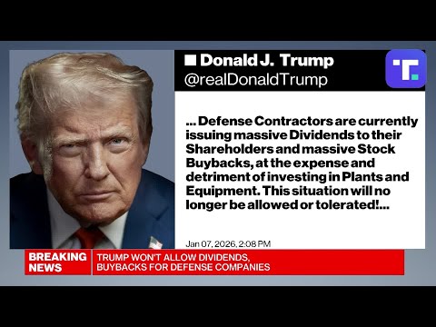 Trump Won’t Let Defense Companies Issue Dividends and Buy Back Stock