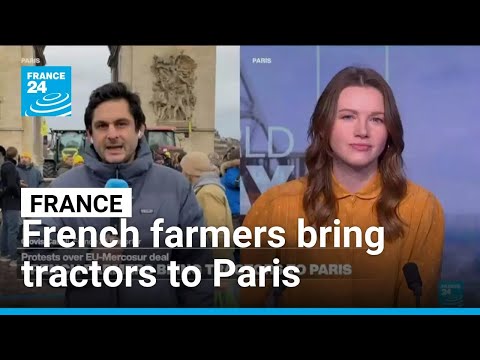 Protests over EU-Mercosur deal: French farmers bring tractors to Paris • FRANCE 24 English
