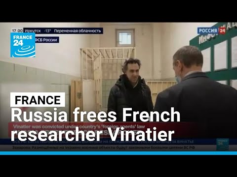 Russia frees French researcher Vinatier convicted under country’s ‘foreign agents’ law • FRANCE 24