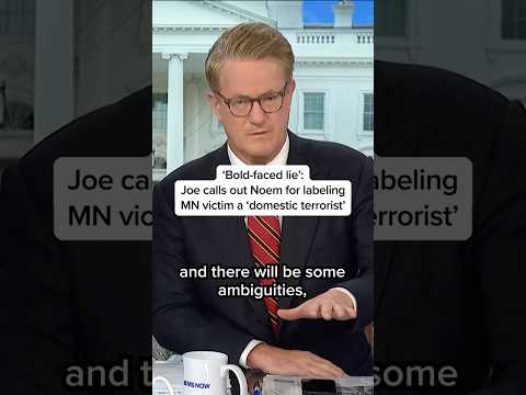 ‘Bold-faced lie’: Joe calls out Noem for labeling MN victim a ‘domestic terrorist’