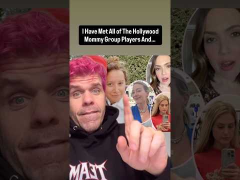 I Have Met All of The Hollywood Mommy Group Players And… | Perez Hilton