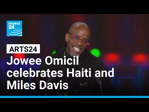 Jowee Omicil celebrates Haiti and Miles Davis on ‘sMiLes’ • FRANCE 24 English