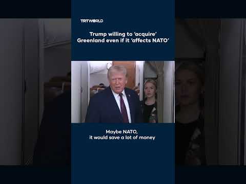 Trump willing to “acquire” Greenland even if it “affects NATO”