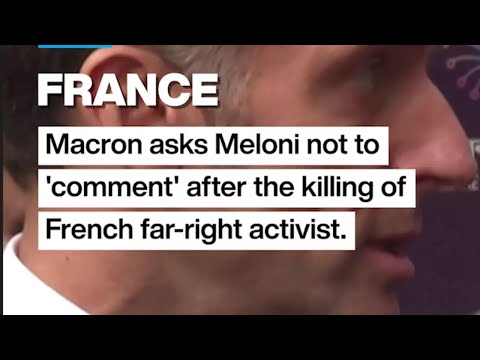 Macron asks Meloni not to ‘comment’ on France’s affairs after activist remark • FRANCE 24 English