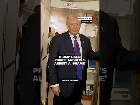 Trump calls Prince Andrew’s arrest a ‘shame’