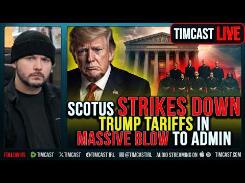 🚨BREAKING: TRUMP LOSES, SCOTUS STRIKES DOWN TARIFFS | Tim Pool LIVE