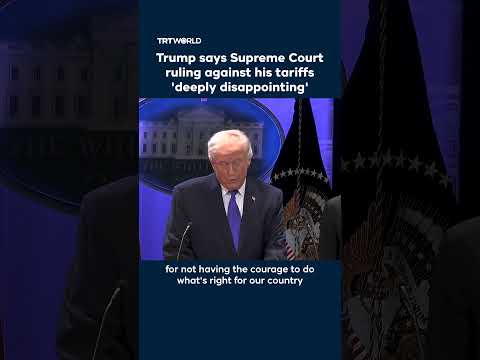 Trump says Supreme Court ruling against his tariffs ‘deeply disappointing’