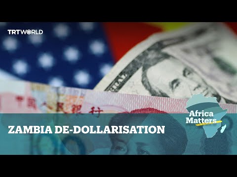 Africa Matters: Zambia chooses yuan over dollar