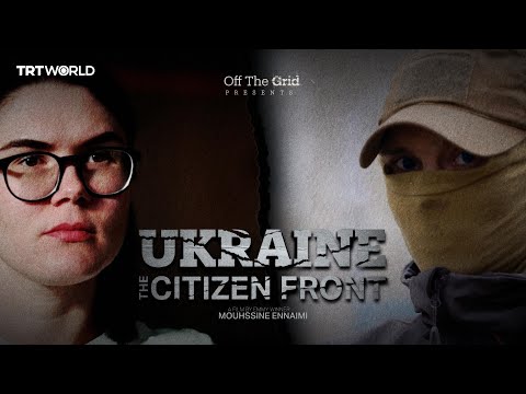 Off the Grid: Ukraine — The Citizen Front | Promo