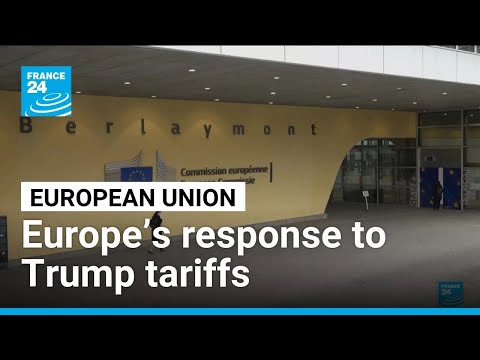 How EU countries are responding to Trump’s global tariff increases • FRANCE 24 English