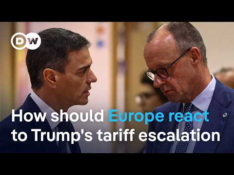 European leaders coordinate response to Trump’s new tariff escalation | DW News