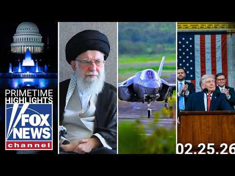 Fox News Highlights – February 25th, 2026