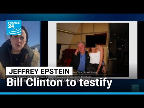 Bill Clinton faces grilling from lawmakers over his connections to Jeffrey Epstein • FRANCE 24