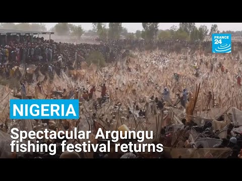 Nigeria: Spectacular Argungu fishing festival returns • FRANCE 24 English