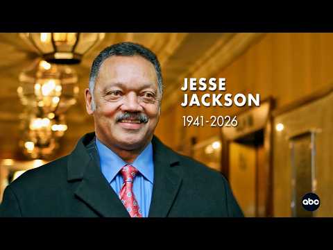Rev. Jesse Jackson, civil rights icon, dies age 84