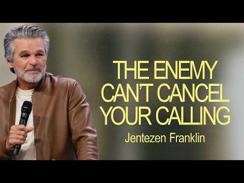 The Enemy Can’t Cancel Your Calling | Jentezen Franklin
