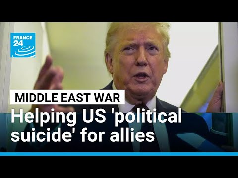 Answering Trump’s call for help in Middle East ‘political suicide’ for allies • FRANCE 24 English
